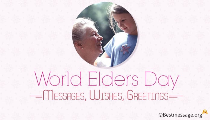 World Elders Day Messages - World Elder Day Wishes, Greetings - 1st October