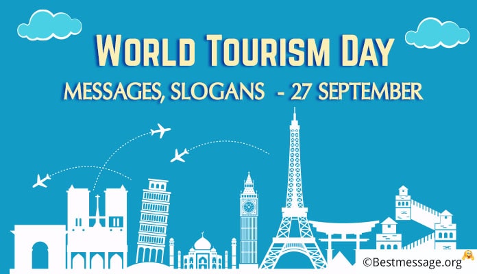 World Tourism Day Slogans World Tourism Day Wishes Quotes Messages World Tourism Day Slogans World Tourism Day Wishes Quotes Messages