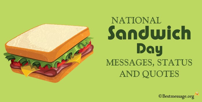 National Sandwich Day Messages - Sandwich Status, Sandwich Day Quotes