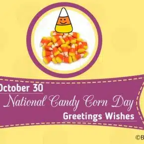 October 30 (USA) Happy National Candy Corn Day Greetings Messages Wishes Images