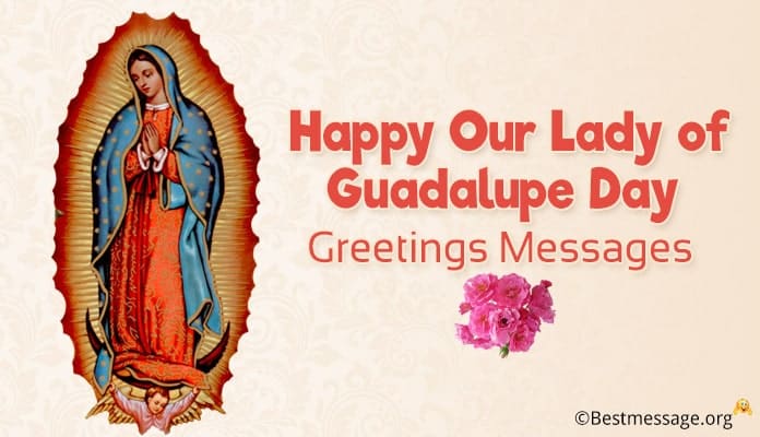 Happy Our Lady of Guadalupe Day Greetings Images Wishes and Messages