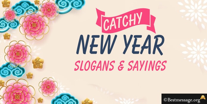 Catchy New Year Slogans Greetings - Best New Year Sayings