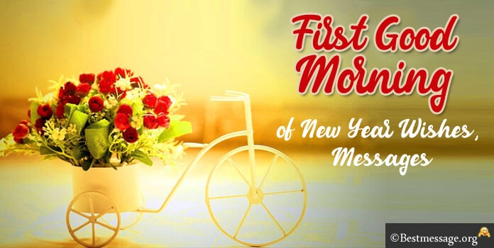 First Good Morning of New Year Wishes - New Year Greetings Message Image