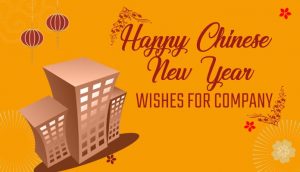 Chinese New Year Wishes for Company – Greetings Messages