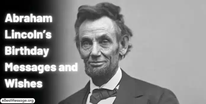 Abraham Lincoln's Birthday Messages, Birthday Quotes Wishes