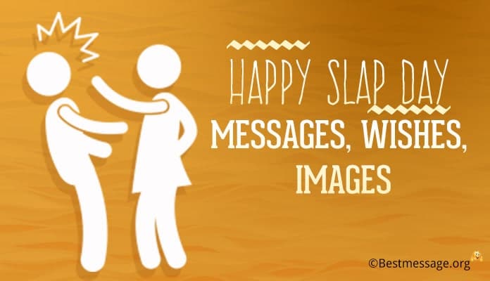 Happy Slap Day Messages Wishes Images Quotes