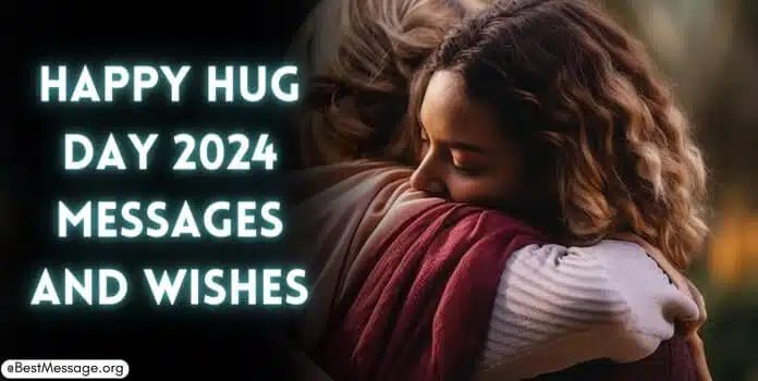 Happy Hug Day 2022 Wishes Messages Greetings Images, pics