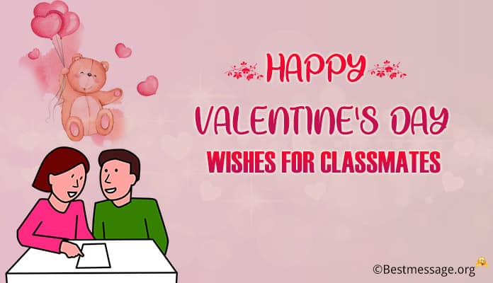 Valentine's Day Wishes for Classmates – Valentines Messages