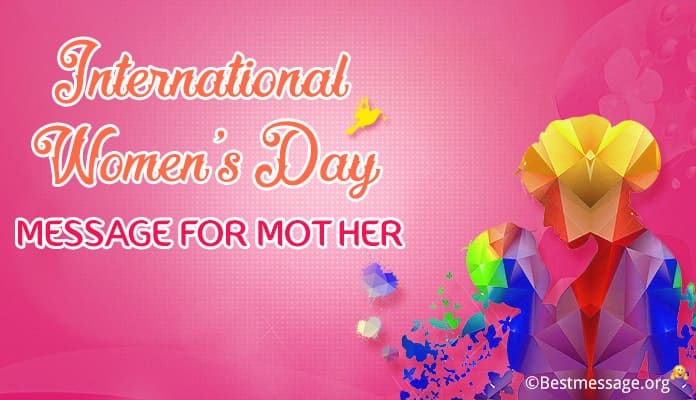 Women's Day Messages for Mother – Women's Day Wishes Mom