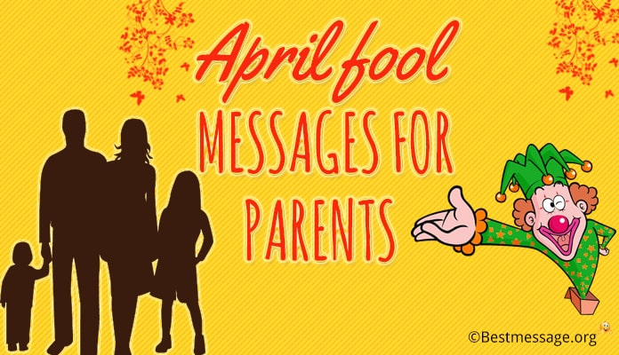 April Fools Messages for Parents - Texts Pranks