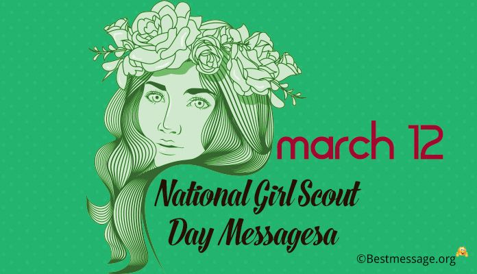 National Girl Scout Day Messages - 12 march