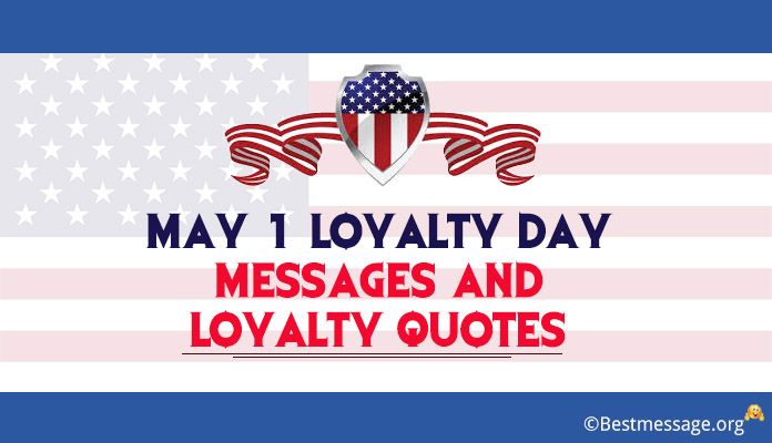 May 1 Loyalty Day Greetings Messages Images