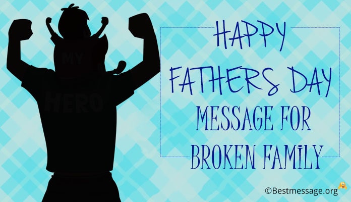 Fathers Day Messages for Broken Family