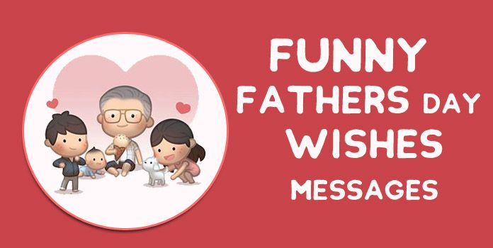 Funny Father's Day Messages, Jokes, Quotes and Wishes