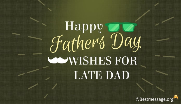 Happy Fathers Day Wishes Messages for Late Dad