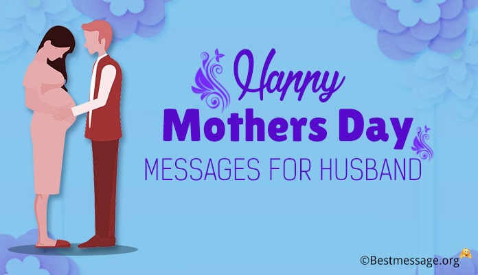 Happy Mothers Day wishes messages From Husband to Wife