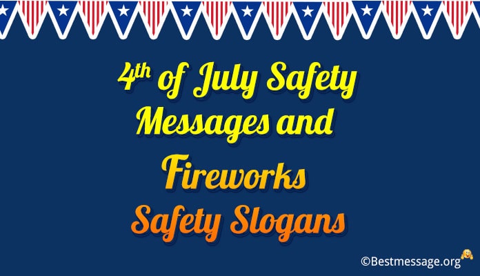 4th of July Safety Messages, Fireworks Safety Slogans