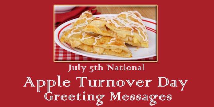 National Apple Turnover Day Greeting Messages