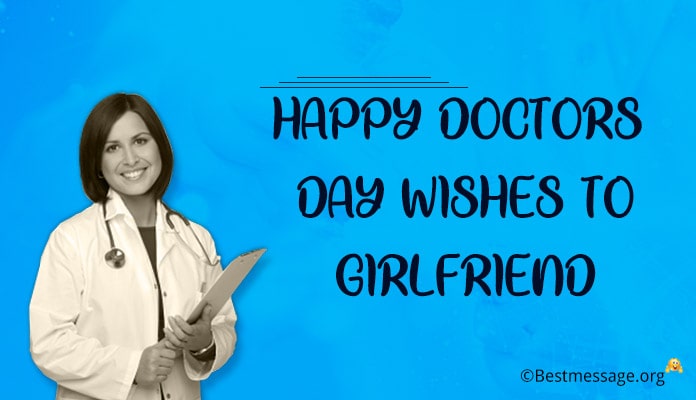 Happy Doctor day wishes messages for girlfriend