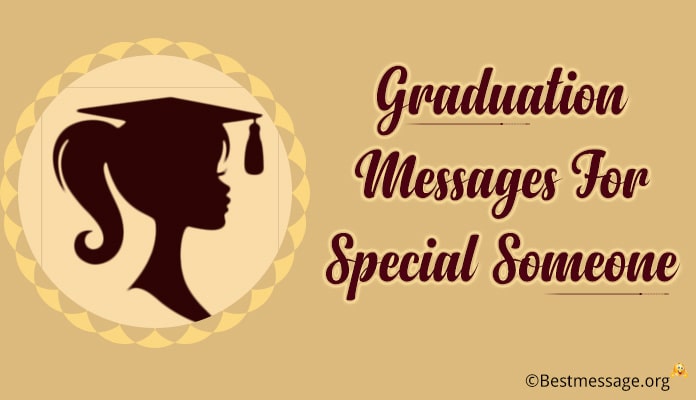 Special someone Graduation Wishes Messages