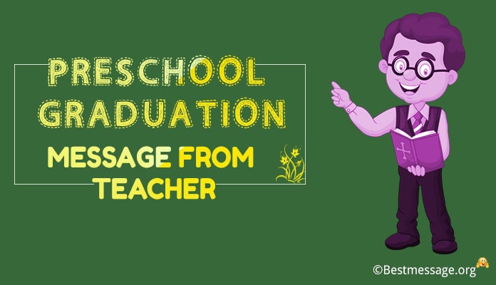 Preschool Graduation Wishes Messages from Teacher