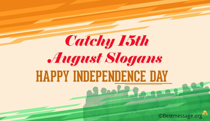 Indian Independence Day Slogans, 15 August Slogans, patriotic slogan