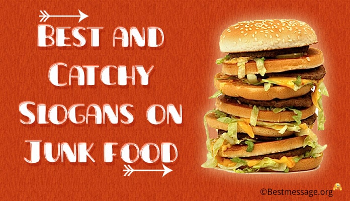 Catchy Junk Food Slogans - Junk Food Quotes, Poster Slogan