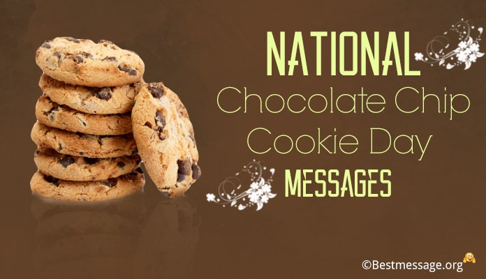 Chocolate Chip Cookie Day Messages, Quotes, Cookie Slogans