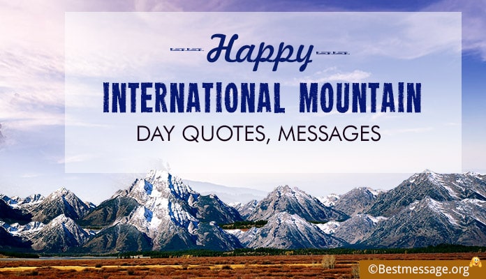 Happy International Mountain Day Quotes, Messages