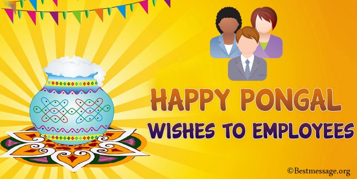 Happy Pongal Messages - Pongal Wishes to Employees