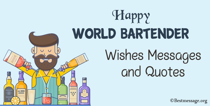 Happy World Bartender Messages, Bartender Quotes