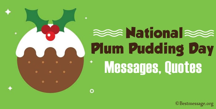 National Plum Pudding Day Messages, Quotes