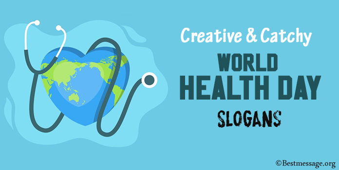 35+ Creative & Catchy World Health Day Slogans 2022