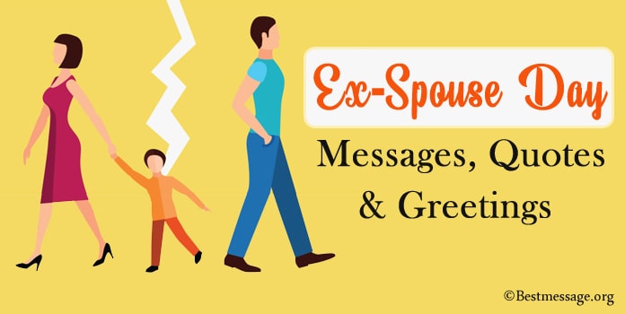 Ex-Spouse Day Messages, Ex-Spouse Quotes, Greetings