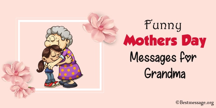 Funny Mothers Day Messages for Grandma, Grandmother