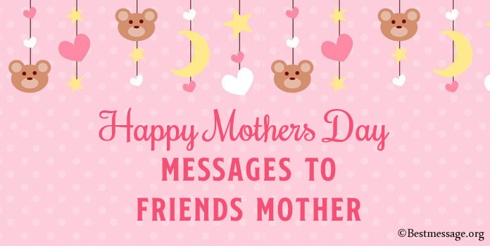 Happy Mothers Day Messages to Friends Mother