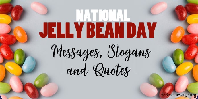 National Jelly Bean Day Messages, Slogans and Quotes