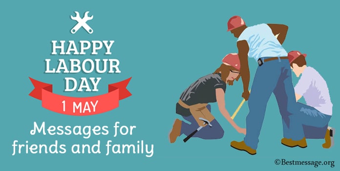 Labour Day Messages for Friends and Family - May Day Wishes