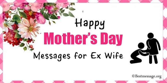 Happy Mothers Day Messages for Ex Wife