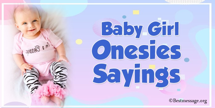 Baby Girl Onesies Sayings, Baby Girl Onesies Message