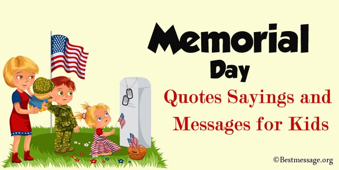 Memorial Quotes Sayings, Memorial Day Messages for Kids