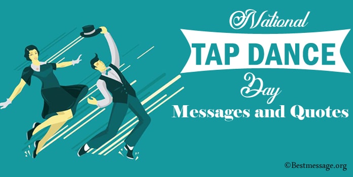 Tap Dance Day Messages, Dance Quotes