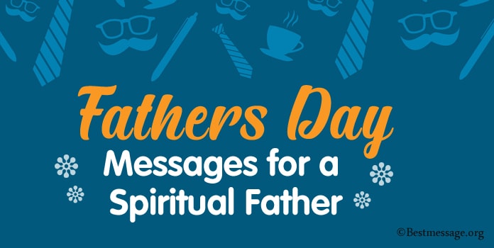 Spiritual Father's Day Messages, Spiritual Father's Day Wishes