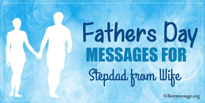 Fathers Day Messages for Stepdad from Wife