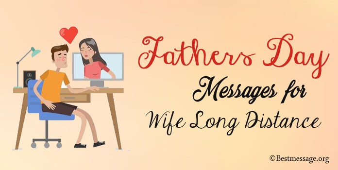 Fathers Day Messages for Wife Long Distance