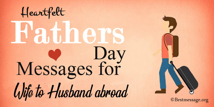 Fathers Day Messages from Wife to Husband abroad