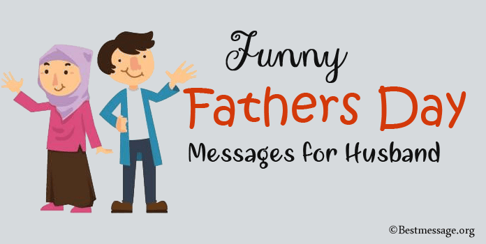 Funny Fathers Day Messages for Husband