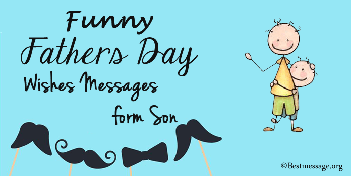 Funny Fathers Day Wishes Messages from Son