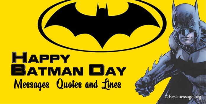 Batman Day Messages, Batman Quotes, Batman Slogans