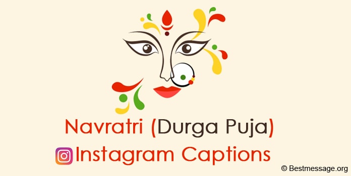Best Navratri Instagram Captions, Durga Puja Instagram Pictures Captions